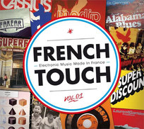 French Touch. Electronic Music Made in France Vol. 01