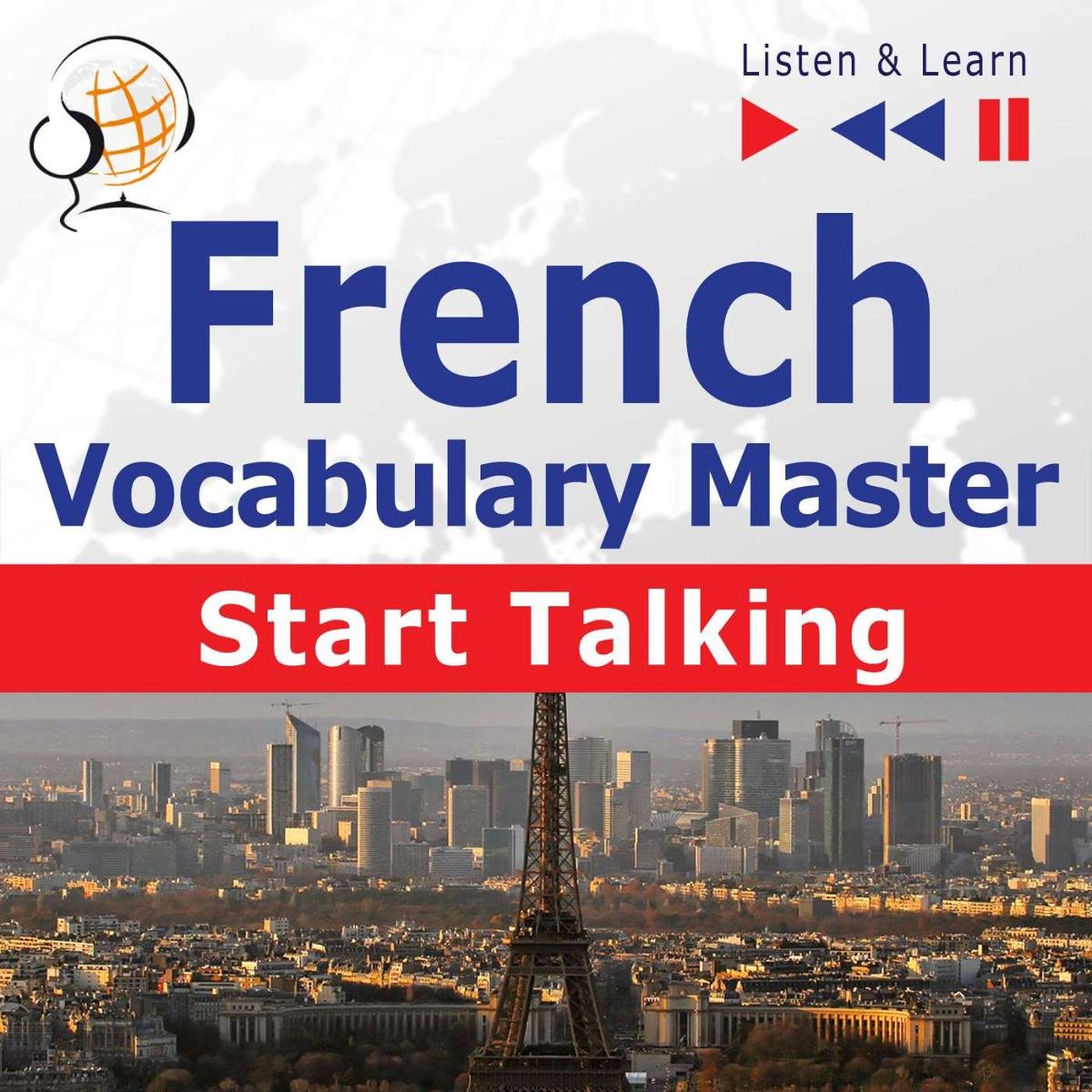 French Vocabulary Master. Start Talking. Listen & Learn - audiobook