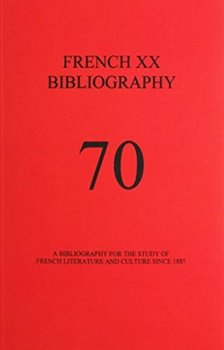 French XX Bibliography, Issue 70 - Opracowanie zbiorowe