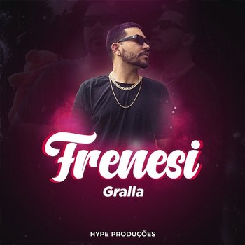 Frenesi - Gralla & Hype