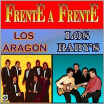 Frente A Frente Los Aragón, Los Baby´s