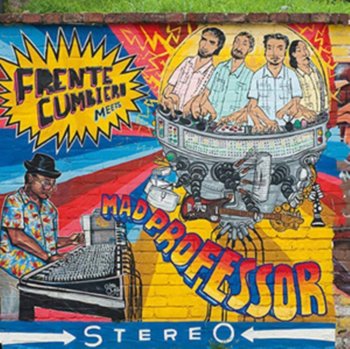 Frente Cumbiero Meets Mad Professor - Frente Cumbiero meets Mad Professor