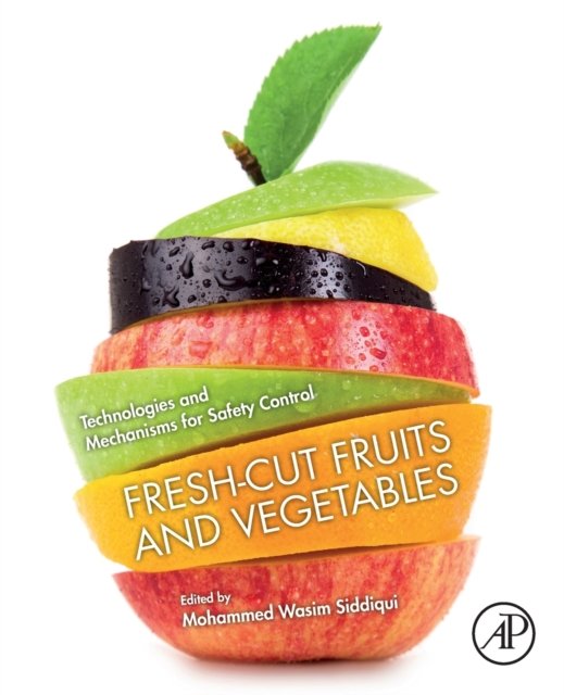 FreshCut Fruits and Vegetables. Technologies and Mechanisms for Safety