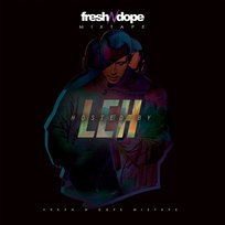 Fresh N Dope Mixtape hosted by Leh Leh, Fresh N Dope