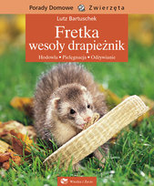 Fretka. Wesoły drapieżnik Bartuschek Lutz