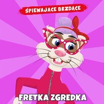 Fretka Zgredka Śpiewające Brzdące