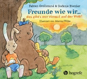 Freunde Wie Wir ... Das Gibt's Nur Einmal Auf Der Welt! - Hogrefe (vorm ...