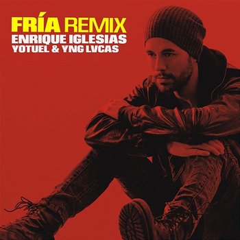 Fría - Enrique Iglesias, Yotuel, Yng Lvcas