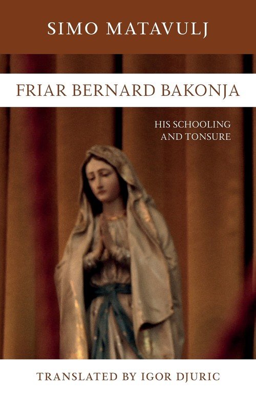 Friar Bernard Bakonja - Matavulj Simo | Książka W Empik