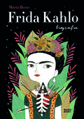 Frida Kahlo. Biografia - Hesse Maria