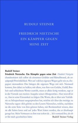 Friedrich Nietzsche, Ein Kämpfer Gegen Seine Zeit - Rudolf Steiner ...