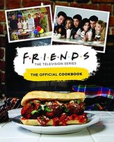 Friends: The Official Cookbook Opracowanie zbiorowe