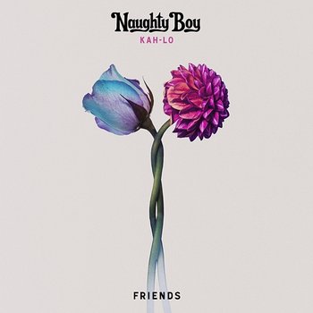 Friends - Naughty Boy & Kah-Lo