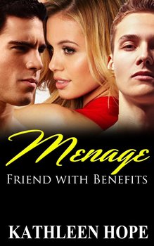Friends with Benefits - Kathleen Hope
