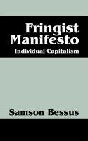 Fringist Manifesto: Individual Capitalism - Bessus Samson