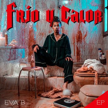 Frío y calor EP - Eva B