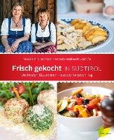 Frisch gekocht in Südtirol - Reichhalter Prader Maria, Mahlknecht Stampfer Veronika