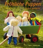 Fröhliche Puppen selbst gemacht - Jaffke Freya