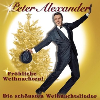 Fröhliche Weihnachten - Die schönsten Weihnachtslieder - Peter Alexander