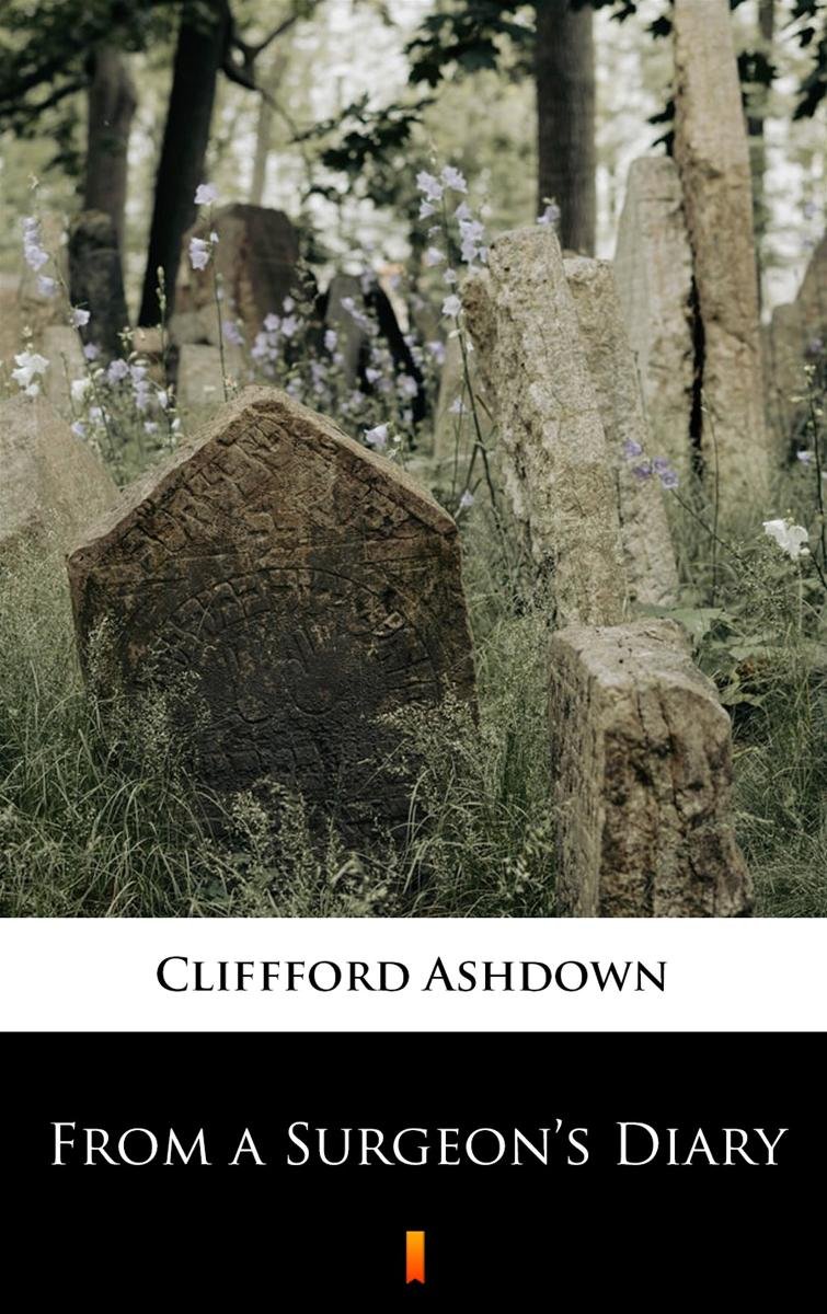 From a Surgeon’s Diary - ebook mobi - Cliffford Ashdown | Ebook Sklep ...