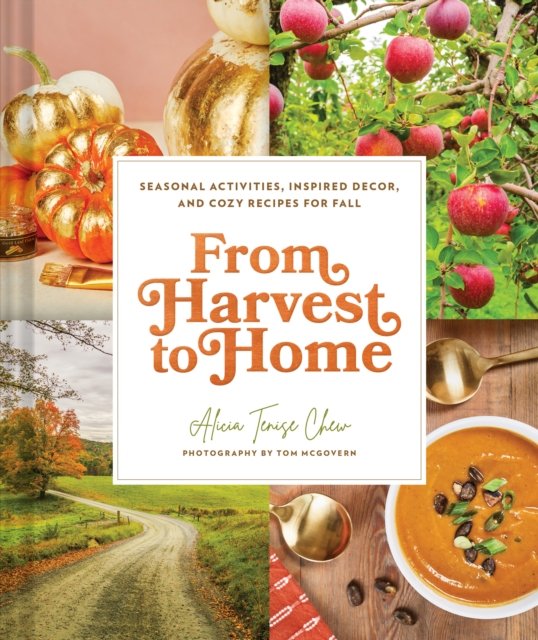 From Harvest To Home From Harvest To Home Chronicle Books Ksi Ka   From Harvest To Home From Harvest To Home B Iext138829394 