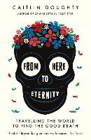 From Here to Eternity - Doughty Caitlin