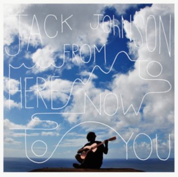 From Here To Now To You - Johnson Jack