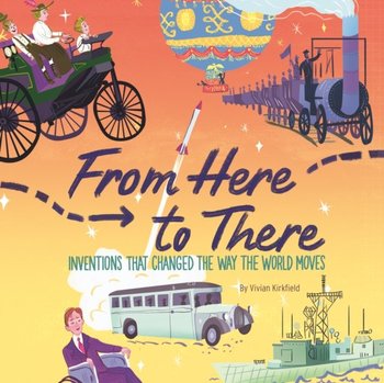 From Here to There - Vivian Kirkfield, Pete Cross, Zoe Cross-Nelms