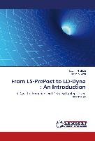From LS-PrePost to LD-Dyna : An Introduction - Shah Qasim H., Abid Hasan M.