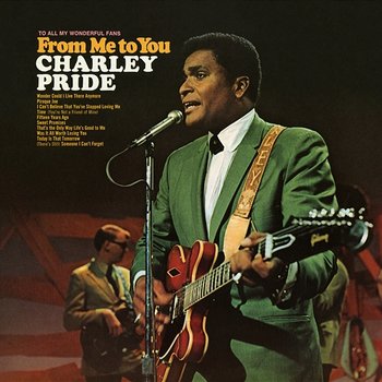 From Me to You - Charley Pride