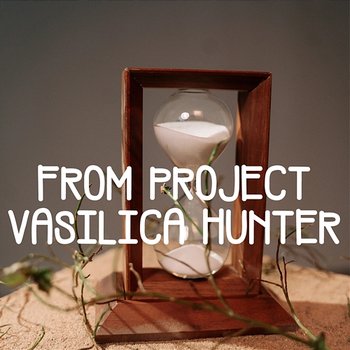 From Project - Vasilica Hunter