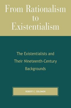 FROM RATIONALISM TO EXISTENTI PB - Solomon Robert C.