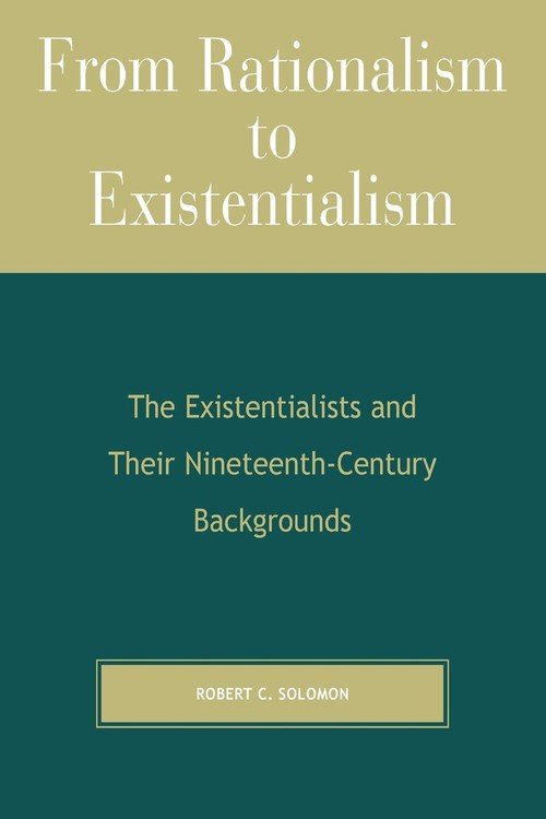 From Rationalism To Existentialism - Solomon Robert C. | Książka W Empik