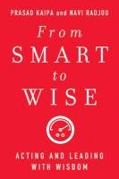 From Smart to Wise - Kaipa Prasad