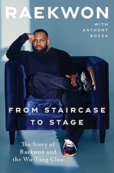 From Staircase to Stage: The Story of Raekwon and the Wu-Tang Clan - Raekwon
