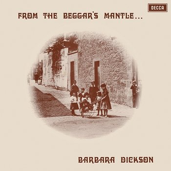 From The Beggar's Mantle...Fringed With Gold - Barbara Dickson