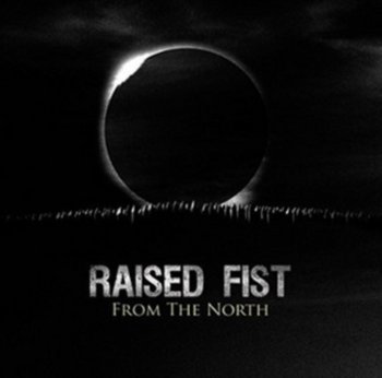 From The North - Raised Fist