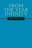 From the Year Infinity - Lewis Feinland