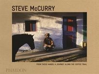 From these Hands Mccurry Steve