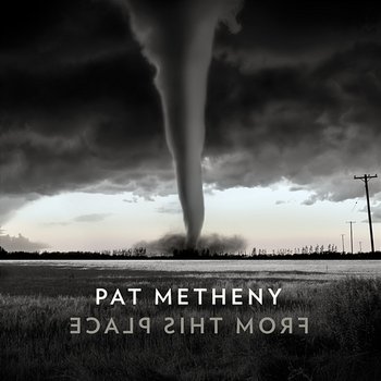 From This Place - Pat Metheny