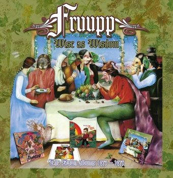 Fruupp - Wise As Wisdom - the Dawn Albums 1973-1975 - Fruupp