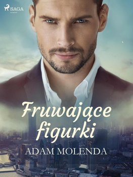 Fruwające figurki - Molenda Adam