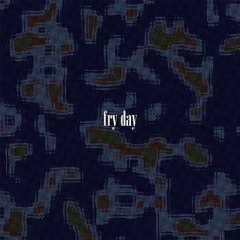 Fry Day - Veryshur, uChill