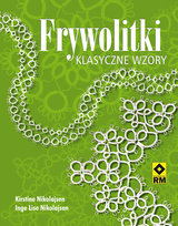 Frywolitki. Klasyczne wzory Nikolajsen Inge Lise, Nikolajsen Kirstine