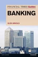 FT Guide to Banking - Arnold Glen