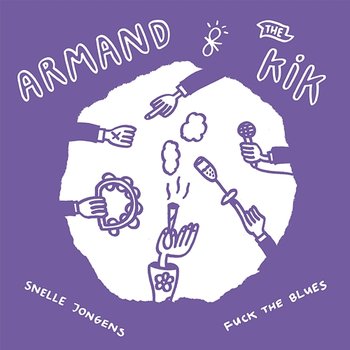 Fuck The Blues - Armand, The Kik