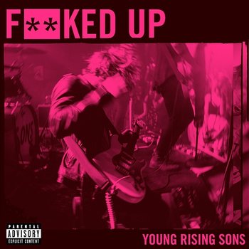 Fucked Up - Young Rising Sons