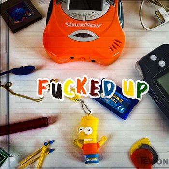 Fucked Up - Luca Noel, SOMETHING IN THE WAY