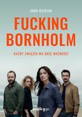 Fucking Bornholm - Kazejak Anna