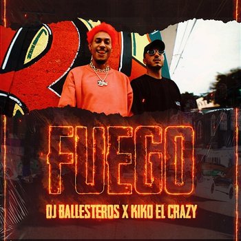 Fuego - Dj Ballesteros, Kiko El Crazy